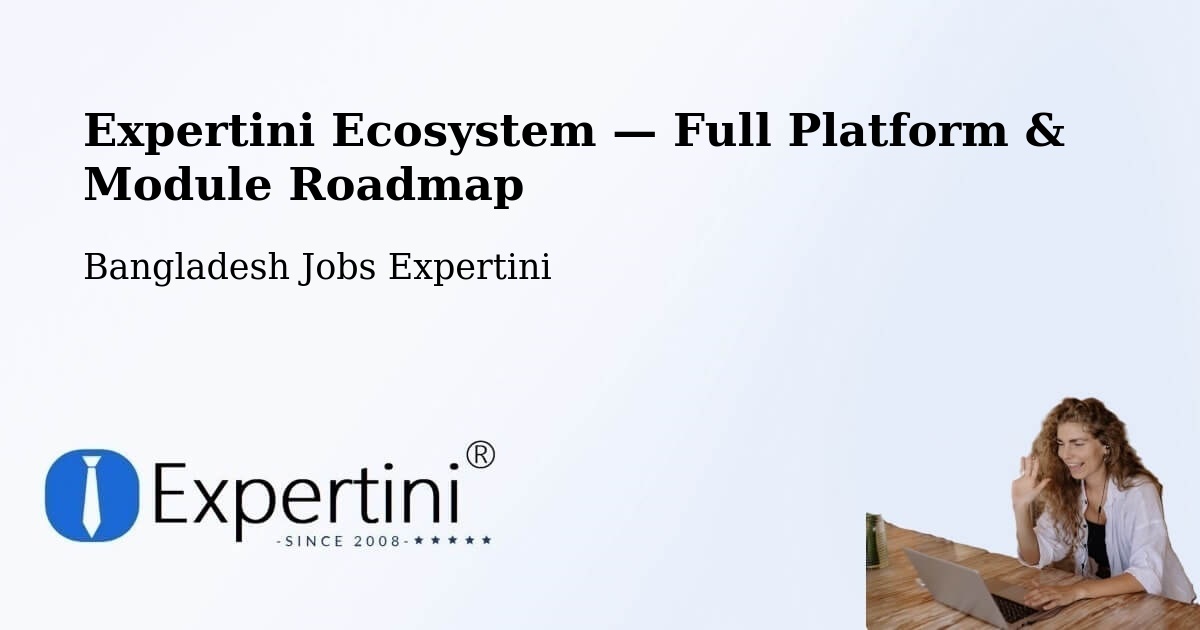 Expertini Ecosystem — Full Platform & Module Roadmap – Thakurgaon