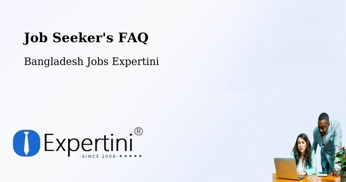 Job Seeker FAQ – Thakurgaon - Bangladesh Jobs Expertini