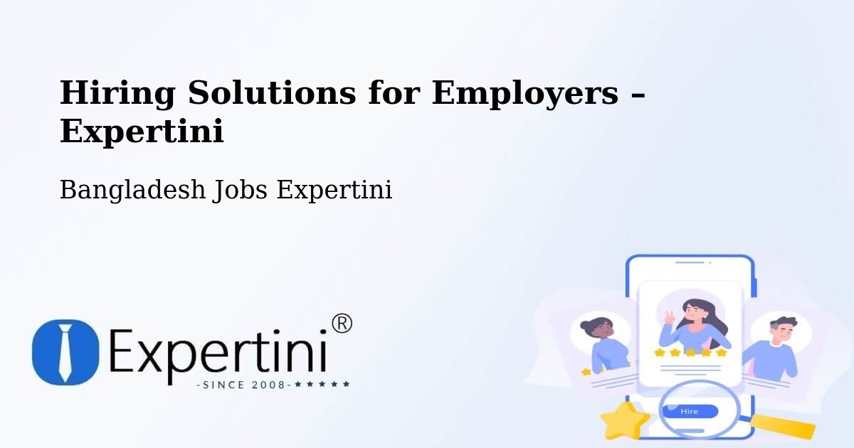 Hiring Solutions for Employers in Thakurgaon - Thakurgaon, Bangladesh Jobs Expertini