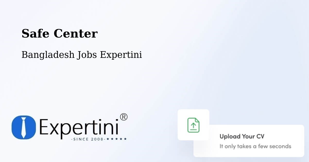 Safety Center – Thakurgaon - Bangladesh Jobs Expertini